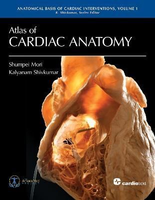 Atlas of Cardiac Anatomy By Shumpei Mori 9781942909576 (Hardback)