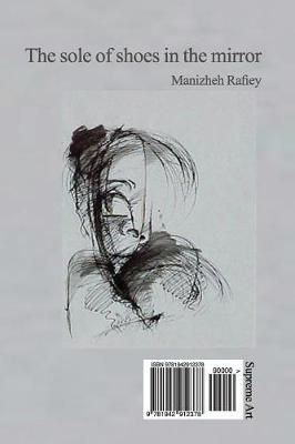 The Sole of Shoes in the Mirror By Manizheh Rafiey 9781942912378