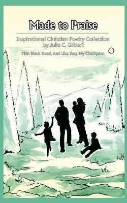 Made to Praise By Julie C Gilbert 9781942921318 (Paperback)