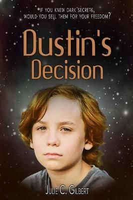 Dustin's Decision By Gilbert 9781942921615 (Paperback)