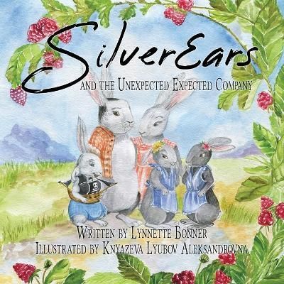 SilverEars and the Unexpected Expected Company 9781942982159