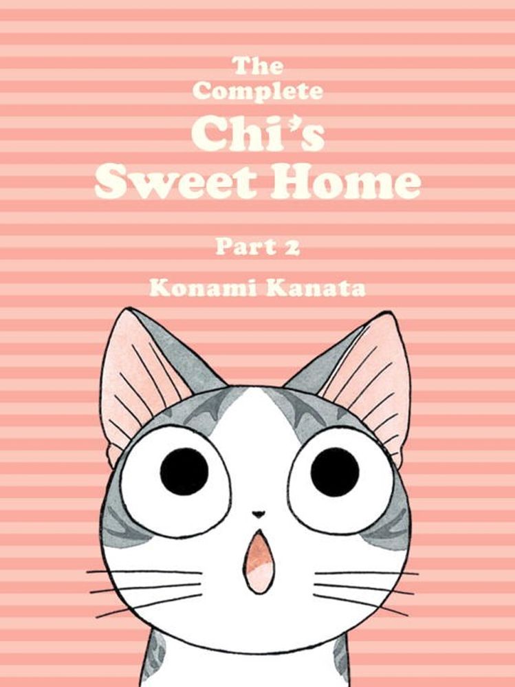 The Complete Chi's Sweet Home Vol. 2 By Kanata Konami 9781942993179