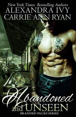 Abandoned and Unseen By Carrie Ann Ryan 9781943123049 (Paperback)