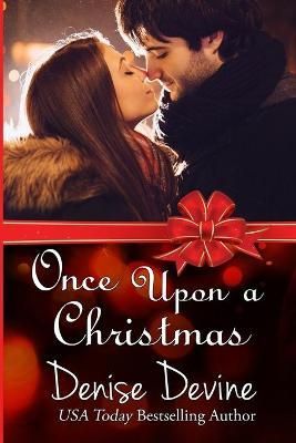 Once Upon a Christmas By Denise Annette Devine 9781943124084
