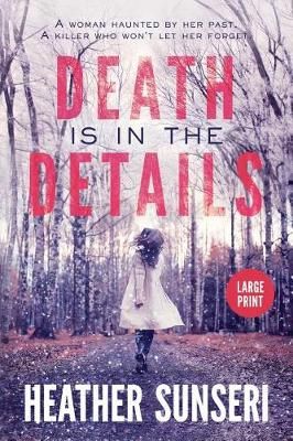 Death is in the Details By Sunseri, Heather 9781943165315 (Paperback)