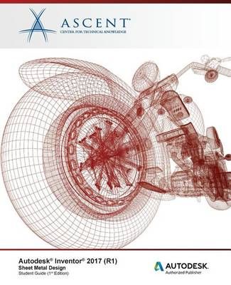 Autodesk Inventor 2017 (R1) Sheet Metal Design 9781943184408
