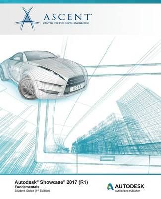 Autodesk Showcase 2017 (R1) Fundamentals 9781943184873 (Paperback)