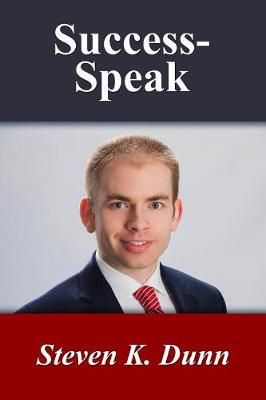Success-Speak, Annotated Edition By Steven K Dunn 9781943189526