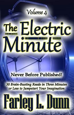 The Electric Minute By Farley L Dunn 9781943189564 (Paperback)