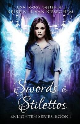 Swords & Stilettos By Kristin D Van Risseghem 9781943207374
