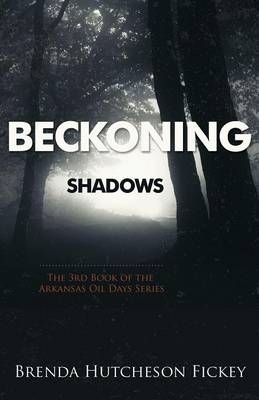 Beckoning Shadows By Fickey, Brenda Hutcheson 9781943294022