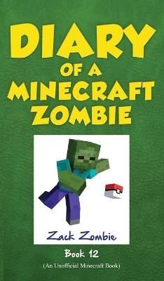 Diary of a Minecraft Zombie, Book 12 By Zack Zombie 9781943330805