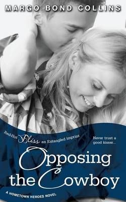 Opposing the Cowboy By Margo Bond Collins 9781943336746 (Paperback)