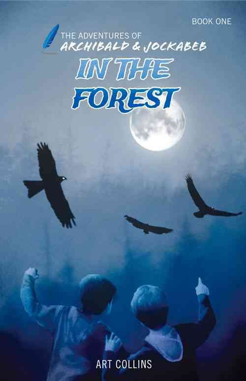 In the Forest By Art Collins (author), KC Collins (illustrator)