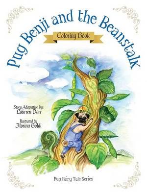 Pug Benji and the Beanstalk - Coloring Book By Laurren Darr