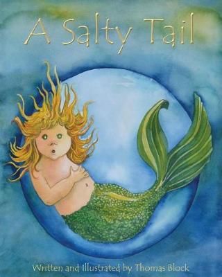 A Salty Tail By Thomas Block (author), Thomas Block (illustrator)