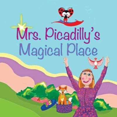Mrs. Picadilly's Magical Place By Cathcart 9781943500215 (Paperback)
