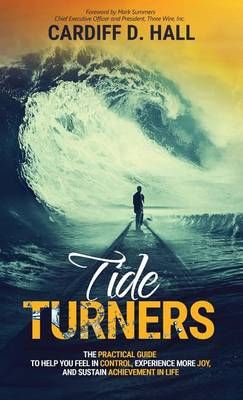 Tide Turners By Cardiff D Hall 9781943526444 (Hardback)