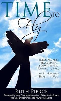Time To Fly By Pierce 9781943526963 (Hardback)