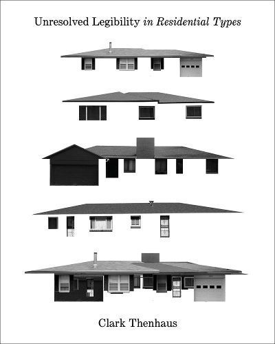 Unresolved Legibility in Residential Types 9781943532391 (Paperback)