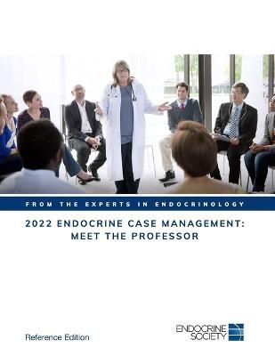 2022 Endocrine Case Management: Meet the Professor 9781943550142