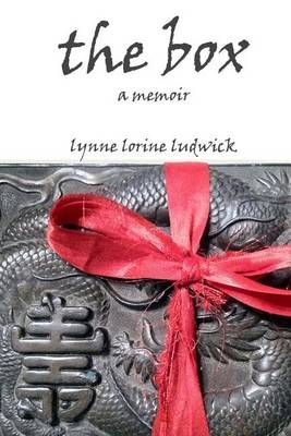 The Box By Lynne Lorine Ludwick 9781943624003 (Paperback)