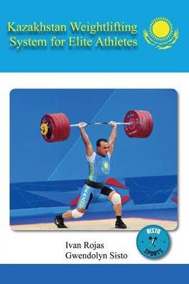 Kazakhstan Weightlifting System for Elite Athletes By Ivan Rojas