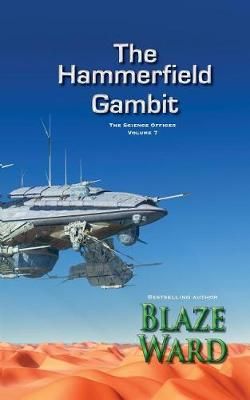 The Hammerfield Gambit By Blaze Ward 9781943663606 (Paperback)