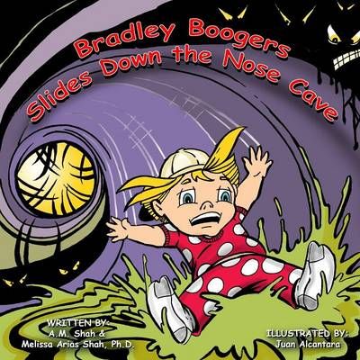 Bradley Boogers Slides Down the Nose Cave By A M Shah 9781943684304