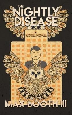 The Nightly Disease By Max Booth 9781943720248 (Paperback)