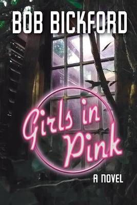 Girls in Pink By Bickford, Bob 9781943789429 (Paperback)
