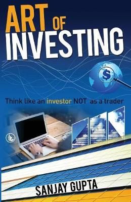 Art of Investing By Sanjay Gupta 9781943851393 (Paperback)