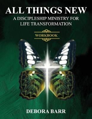 All Things New ADMFLT Workbook By Debora Barr 9781943852987