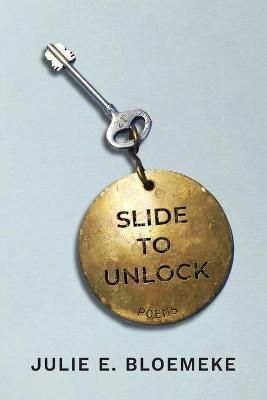 Slide to Unlock By Bloemeke, Julie E. 9781943977765 (Paperback)