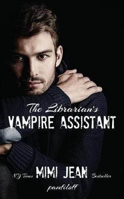 The Librarian's Vampire Assistant By Mimi Jean Pamfiloff 9781943983278