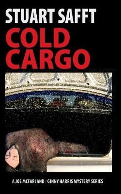 Cold Cargo By Stuart Safft 9781943995592 (Paperback)