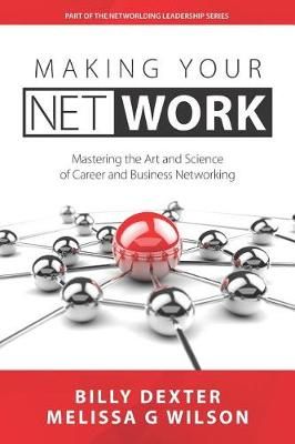 Making Your Net Work By Melissa G Wilson, Billy Dexter 9781944027124