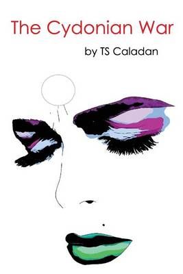 The Cydonian War By Ts Caladan 9781944045197 (Paperback)