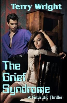 The Grief Syndrome By Terry Wright 9781944045586 (Paperback)