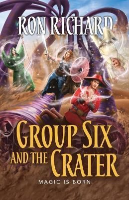 Group Six and the Crater By Richard 9781944072803 (Paperback)
