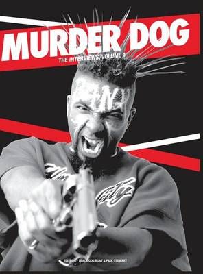 Murder Dog The Interviews Vol. 1 9781944082055 (Hardback)