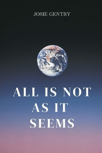All is not as it seems By Gentry 9781944115173 (Paperback)