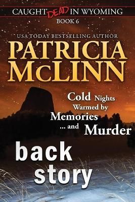 Back Story (Caught Dead in Wyoming, Book 6) By McLinn, Patricia