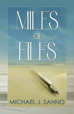 Miles of Files By Michael J Sahno 9781944173043 (Paperback)