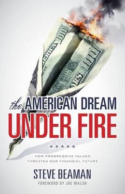The American Dream Under Fire By Steve Beaman 9781944212001