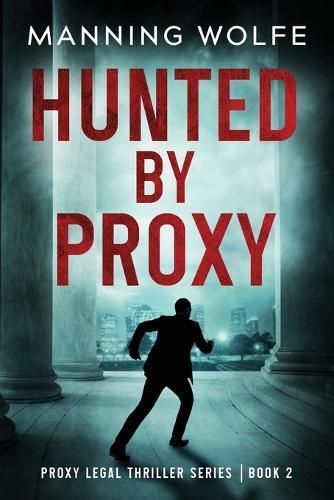 Hunted By Proxy By Manning Wolfe 9781944225544 (Paperback)