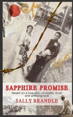 Sapphire Promise: Based on the true story of loyalty, trust, and unfailing love