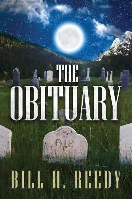 The Obituary By Bill H Reedy 9781944255930 (Paperback)