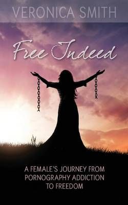 Free Indeed By Veronica Smith 9781944313012 (Paperback)