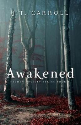Awakened By J T Carroll 9781944313883 (Paperback)